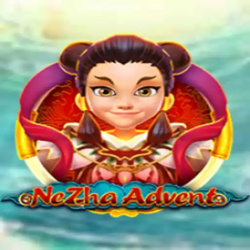 A Comprehensive Guide to NeZhaAdvent: The Ultimate Gaming Experience